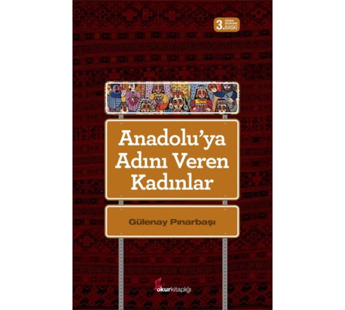 Anadolu'ya Adını Veren Kadınlar
