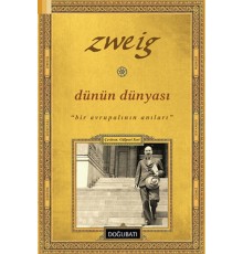 Dünün Dünyası  Bir Avrupalının Anıları