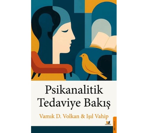 Psikanalitik Tedaviye Bakış Psikanalitik Tedaviye Bakış