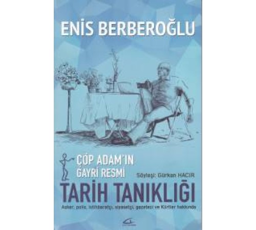 Çöp Adamın Gayri Resmi Tarih Tanıklığı
