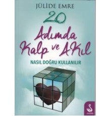 20 Adımda Kalp ve Akıl Nasıl Doğru Kullanılır
