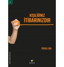 Kişiliğiniz İtibarınızdır