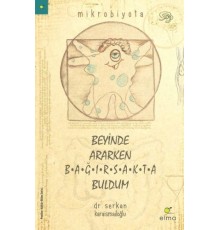 Beyinde Ararken Bağırsakta Buldum