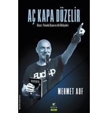Aç Kapa Düzelir - Başarı Yolunda Başarısızlık Hikâyeleri