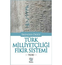 Türk Milliyetçiliği Fikir Sistemi - Teori