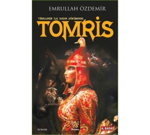 Türklerin İlk Kadın Hükümdarı - Tomris