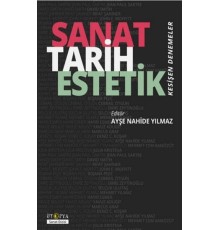 Sanat Tarih Estetik - Kesişen Denemeler