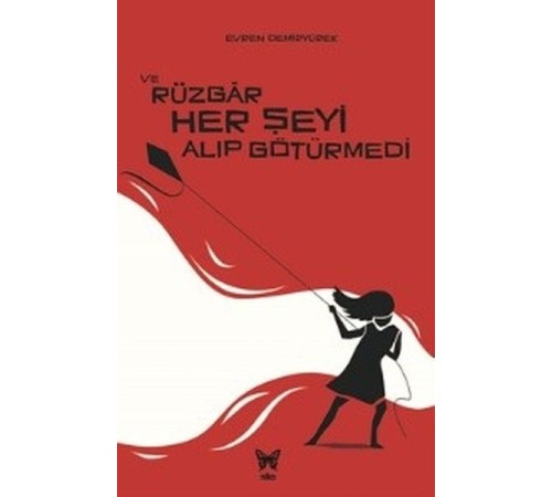 Ve Rüzgar Her Şeyi Alıp Götürmedi Ve Rüzgar Her Şeyi Alıp Götürmedi