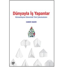 Dünyayla İş Yapanlar - Küreselleşme Sürecinde Türk Çokulusluları