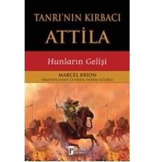 Tanrı'nın Kırbacı Attila - Hunların Gelişi