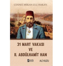 31 Mart Vakası ve 2. Abdülhamid