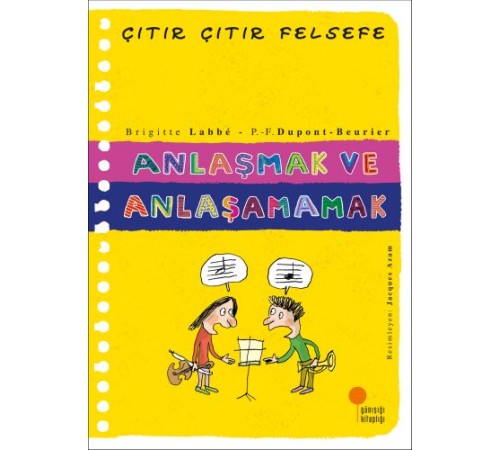 Çıtır Çıtır Felsefe 30 - Anlaşmak ve Anlaşamamak