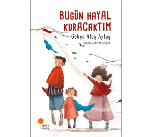 Bugün Hayal Kuracaktım Bugün Hayal Kuracaktım