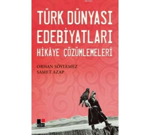 Türk Dünyası Edebiyatları Hikaye Çözümlemeleri Türk Dünyası Edebiyatları Hikaye Çözümlemeleri