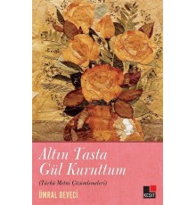 Altın Tasta Gül Kuruttum (Türkü Metni Çözümlemeleri)