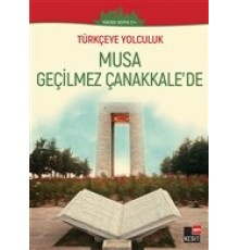 Musa Geçilmez Çanakkale'de - (Yüksek Seviye C1)