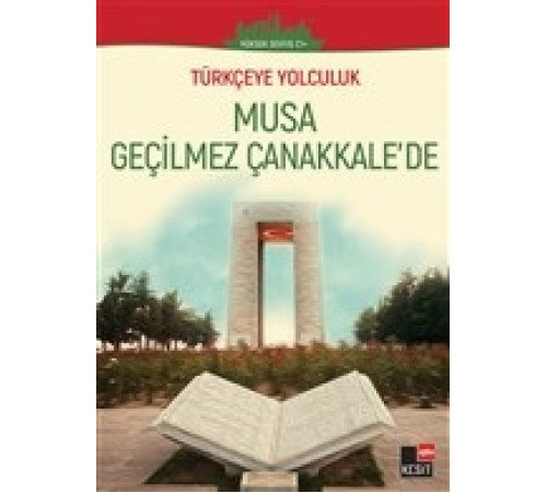 Musa Geçilmez Çanakkale'de - (Yüksek Seviye C1)