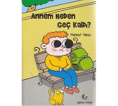 Annem Neden Geç Kaldı?