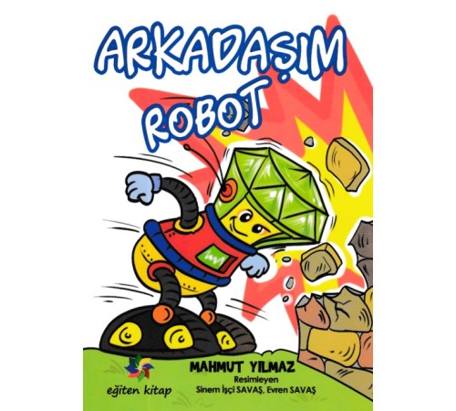 Arkadaşım Robot Arkadaşım Robot