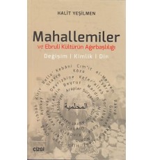 Mahallemiler ve Ebruli Kültürün Ağırbaşlılığı