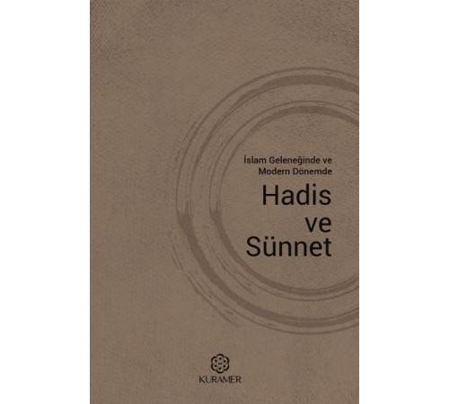 İslam Geleneğinde ve Modern Dönemde Hadis ve Sünnet