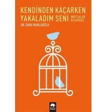 Kendinden Kaçarken Yakaladım Seni