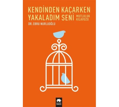 Kendinden Kaçarken Yakaladım Seni Kendinden Kaçarken Yakaladım Seni