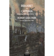 Rekabet ve Çatışma Sosyoloji Bilimine Giriş - III