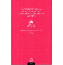Çağımızın Yasama ve Hukuk Bilimi Konusundaki Görevi Üzerine
