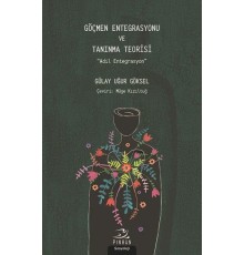 Göçmen Entegrasyonu ve Tanınma Teorisi