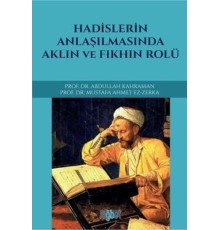 Hadislerin Anlaşılmasında Aklın ve Fıkhın Rolü