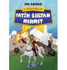 İz Bırakanlar - Fatih Sultan Mehmet