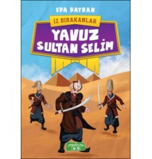 İz Bırakanlar - Yavuz Sultan Selim