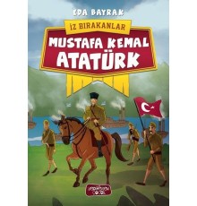 İz Bırakanlar - Mustafa Kemal Atatürk