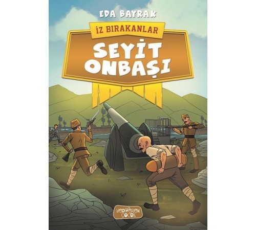 İz Bırakanlar - Seyit Onbaşı