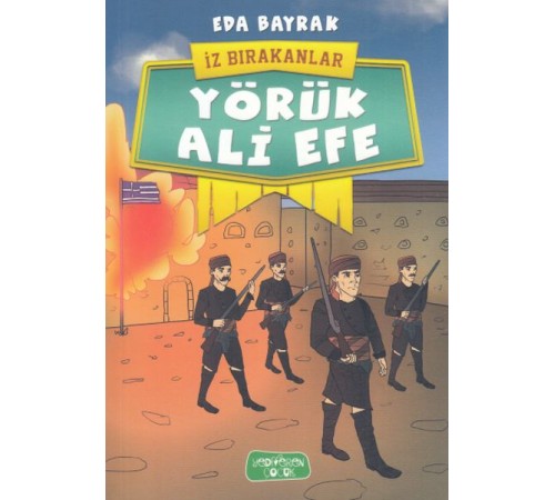 Yörük Ali Efe - İz Bırakanlar