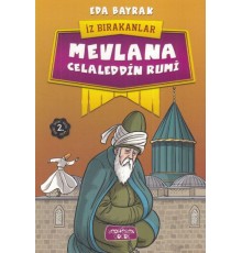 Mevlana Celaleddin Rumi - İz Bırakanlar