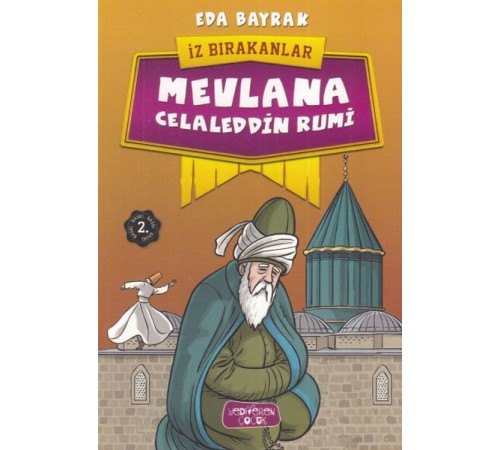 Mevlana Celaleddin Rumi - İz Bırakanlar