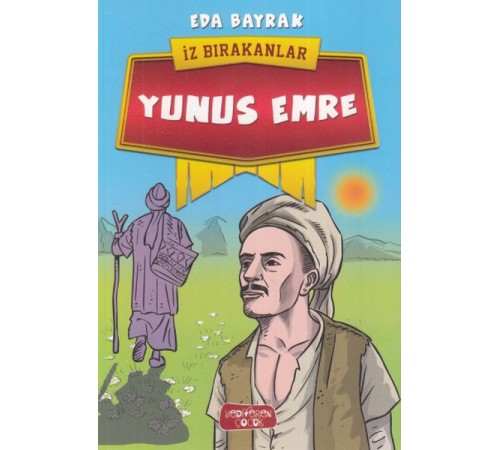 Yunus Emre - İz Bırakanlar Yunus Emre - İz Bırakanlar
