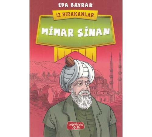 Mimar Sinan - İz Bırakanlar Mimar Sinan - İz Bırakanlar