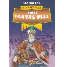 Hacı Bektaş Veli - İz Bırakanlar
