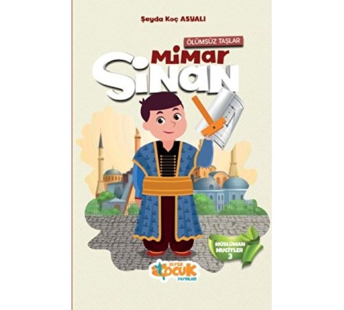 Müslüman Mucitler - 3 (Ölümsüz Taşlar) Mimar Sinan