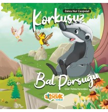 Korkusuz Bal Porsuğu