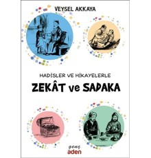 Hadisler ve Hikayelerle Zekat ve Sadaka