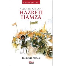 Allah'ın Arslanı Hazreti Hamza
