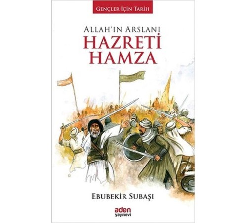 Allah'ın Arslanı Hazreti Hamza