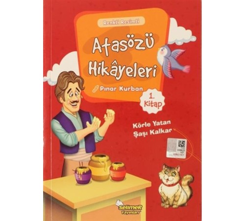 Atasözü Hikayeleri - Körle Yatan Şaşı Kalkar
