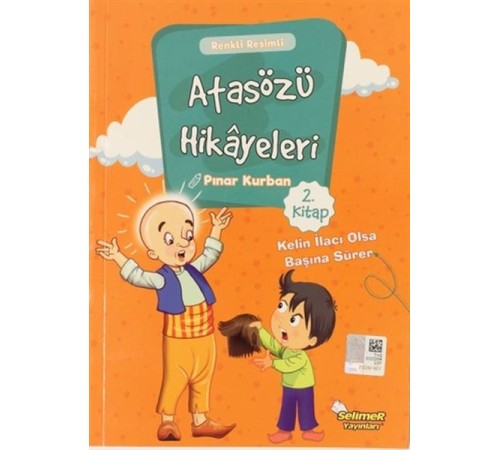 Atasözü Hikayeleri - Kelin İlacı Olsa Başına Sürer Atasözü Hikayeleri - Kelin İlacı Olsa Başına Sürer