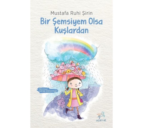 Bir Şemsiyem Olsa Kuşlardan