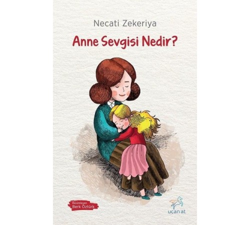 Anne Sevgisi Nedir?